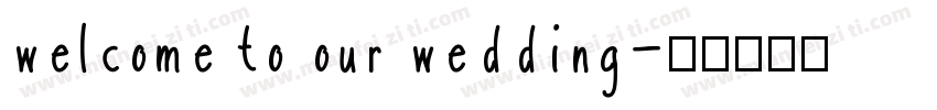 welcome to our wedding字体转换